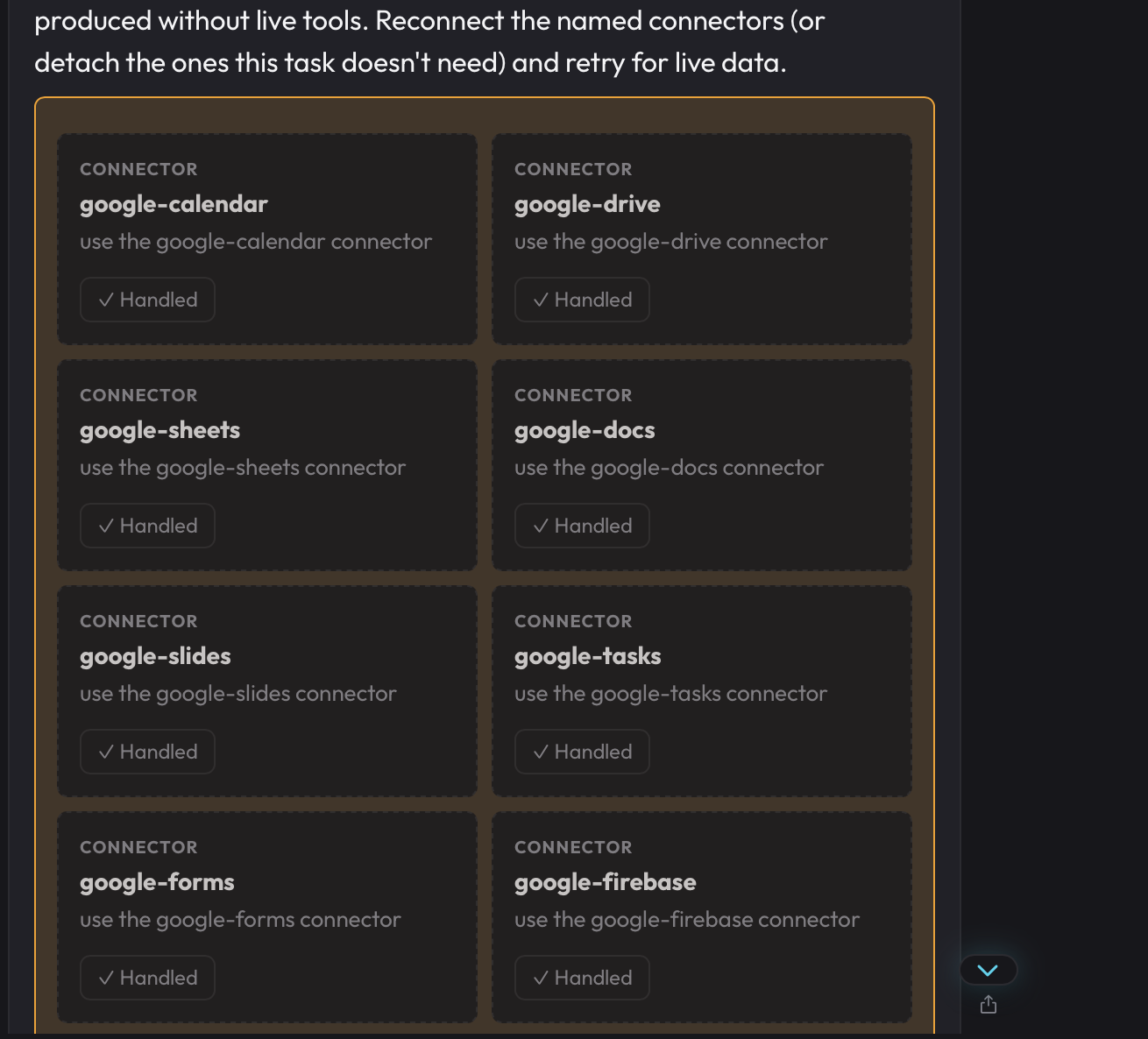 A run in the chat listing connector cards — google-calendar, google-drive, google-sheets, google-docs, google-slides, google-tasks, google-forms and google-firebase — each with a Handled button, under a note saying the result was produced without live tools and to reconnect the named connectors and retry for live data.